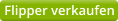 Flipper verkaufen