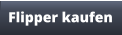 Flipper kaufen