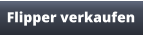 Flipper verkaufen