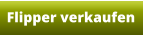 Flipper verkaufen